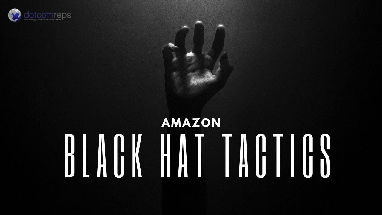 Amazon Black Hat Tactics & How to Protect Against Them
