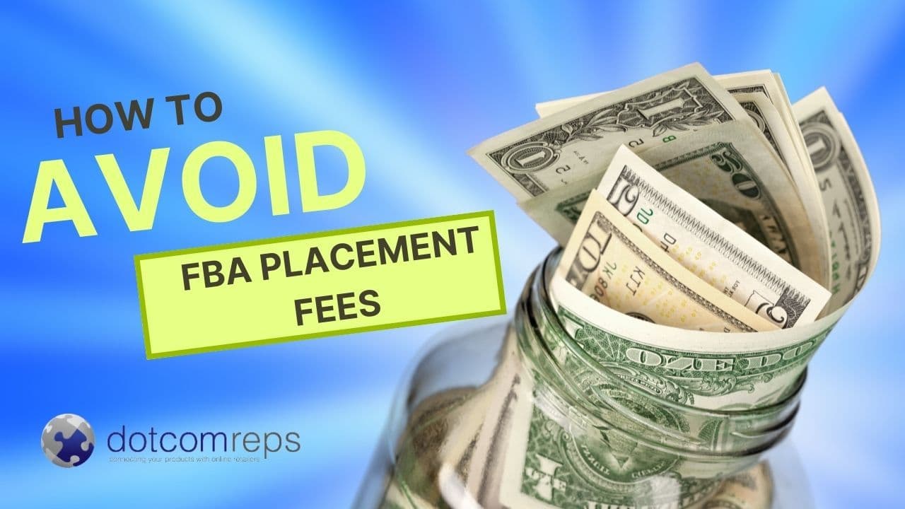 How to Avoid Paying High Amazon FBA Placement Fees