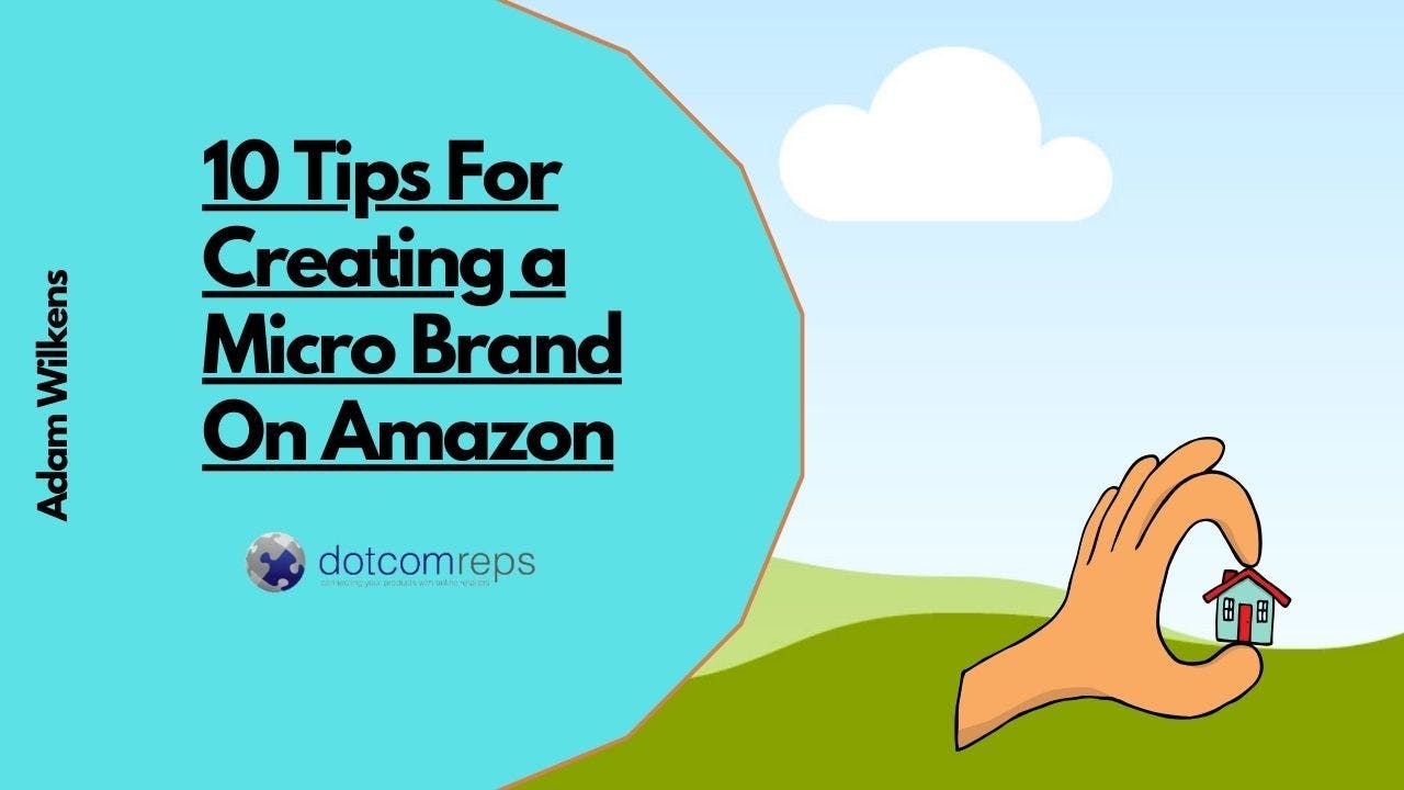10 Tips For Creating a Micro Brand On Amazon.jpg