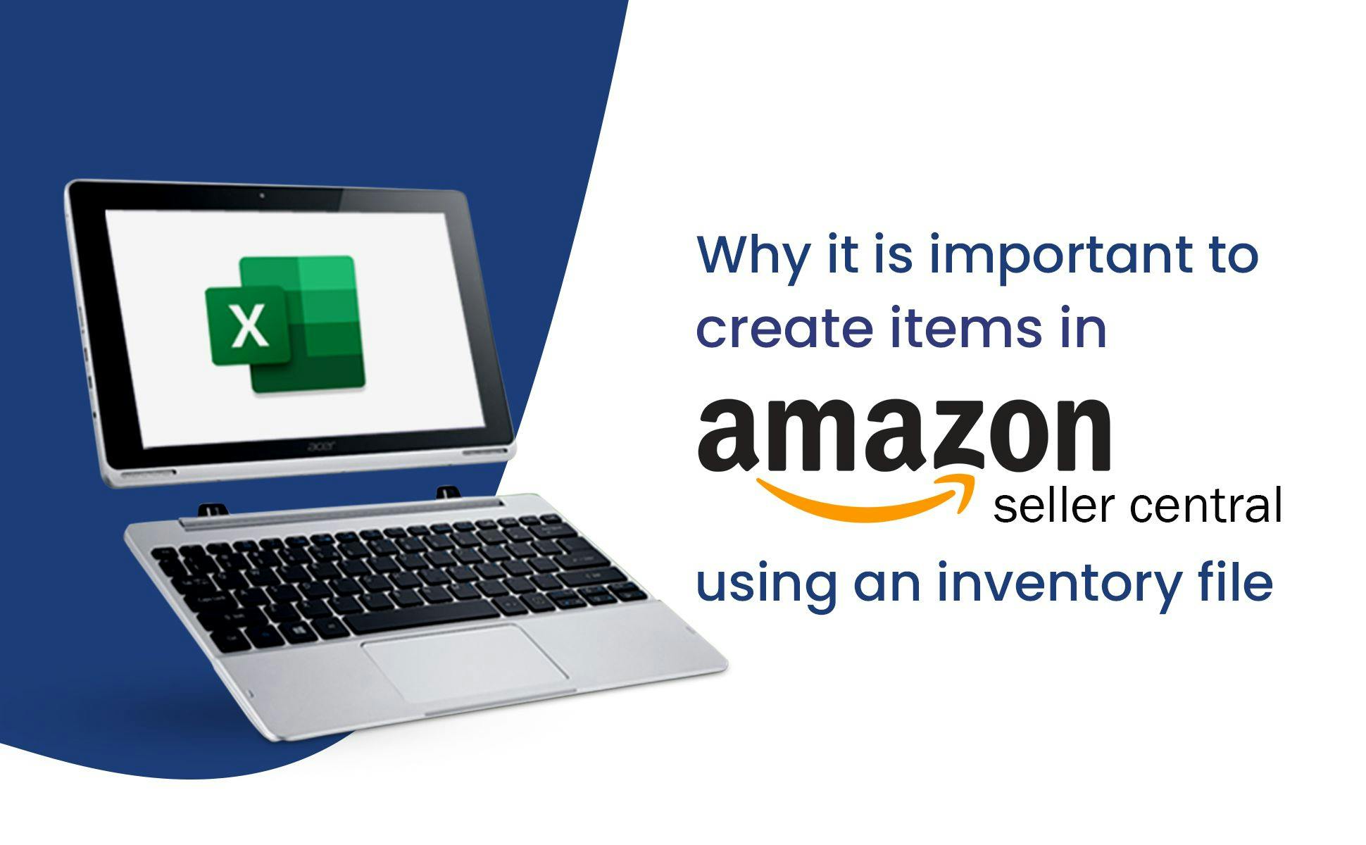 creating items in Amazon seller central using inventory file
